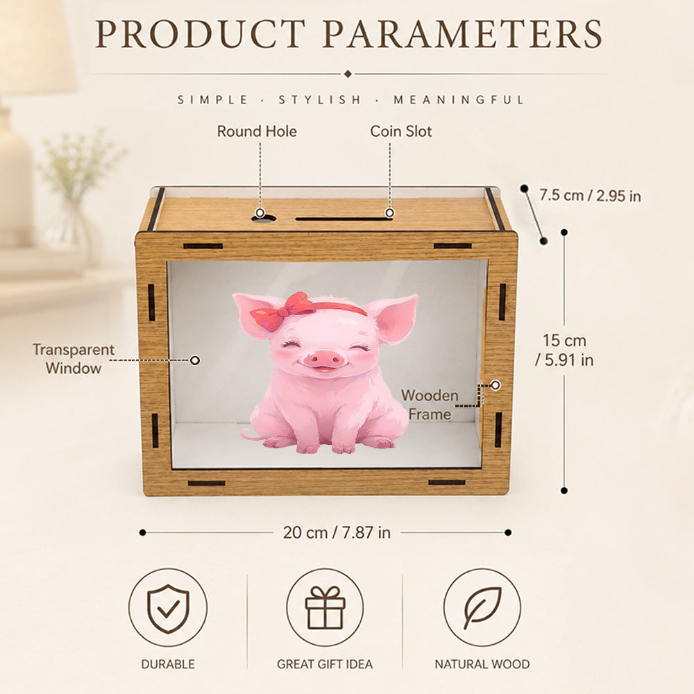 Tirelire cochon à fenêtre transparente, cadre bois
